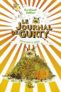 Le Journal de Gurty (Tome 3) - Marrons à gogo