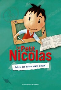 Le Petit Nicolas (Tome 1) - Adieu les mauvaises notes