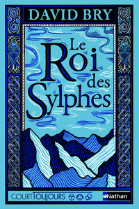 Le Roi des Sylphes - Court Toujours - Roman Fantasy ados avec audio inclus - Livre numérique