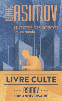 Le cycle des robots (Tome 1) - Les robots