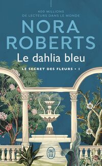 Le secret des fleurs (Tome 1) - Le dahlia bleu
