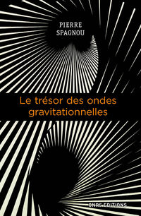 Le trésor des ondes gravitationnelles