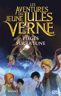 Les Aventures du jeune Jules Verne - tome 05 : Piégés sur la Lune