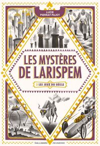 Les Mystères de Larispem (Tome 2) - Les Jeux du Siècle