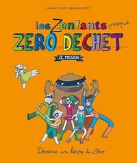 Les zenfants presque zéro déchet - Ze mission