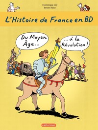 L'histoire de France en BD - Du Moyen-Âge à la Révolution