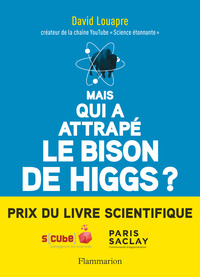 Mais qui a attrapé le bison de Higgs ?