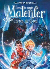 Malenfer - Terres de magie (Tome 5) - Terres de glace