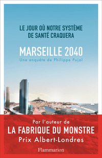 Marseille, 2040. Le jour où notre système de santé craquera