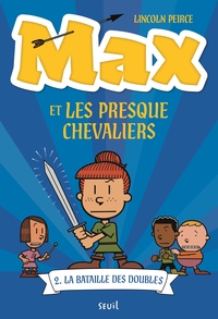 Max et les Presque Chevaliers, tome 2