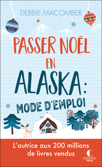 Passer Noël en Alaska : mode d'emploi