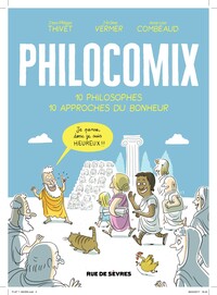 Philomix - 10 philosophes - 10 approches du bonheur