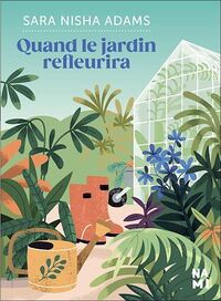 Quand le jardin refleurira