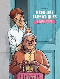 Réfugiés climatiques & castagnettes - Tome 1