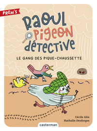 Raoul pigeon détective (Tome 3) - Le Gang des pique-chaussette