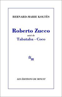 Roberto Zucco, suivi de Tabataba – Coco