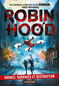 Robin Hood (Tome 4) - Drones, barrages et destruction
