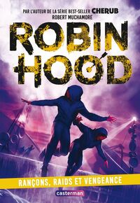 Robin Hood (Tome 5) - Rançons, Raids et Vengeance