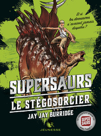 Supersaurs, Livre II : Le Stégosorcier