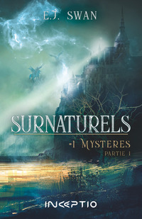 Surnaturels - #1 Mystères Partie 1