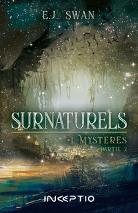 Surnaturels - #1 Mystères Partie 2