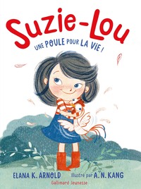 Suzie-Lou (Tome 1) - Une poule pour la vie !