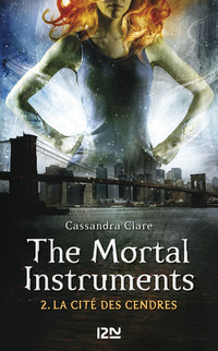 The Mortal Instruments - tome 02 : La cité des cendres