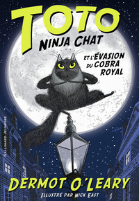 Toto Ninja chat (Tome 1) - Toto Ninja chat et l'évasion du cobra royal